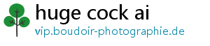 huge cock ai